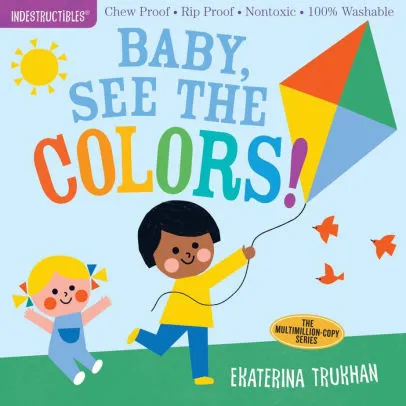 Baby, See the Colors! (Indestructibles series)