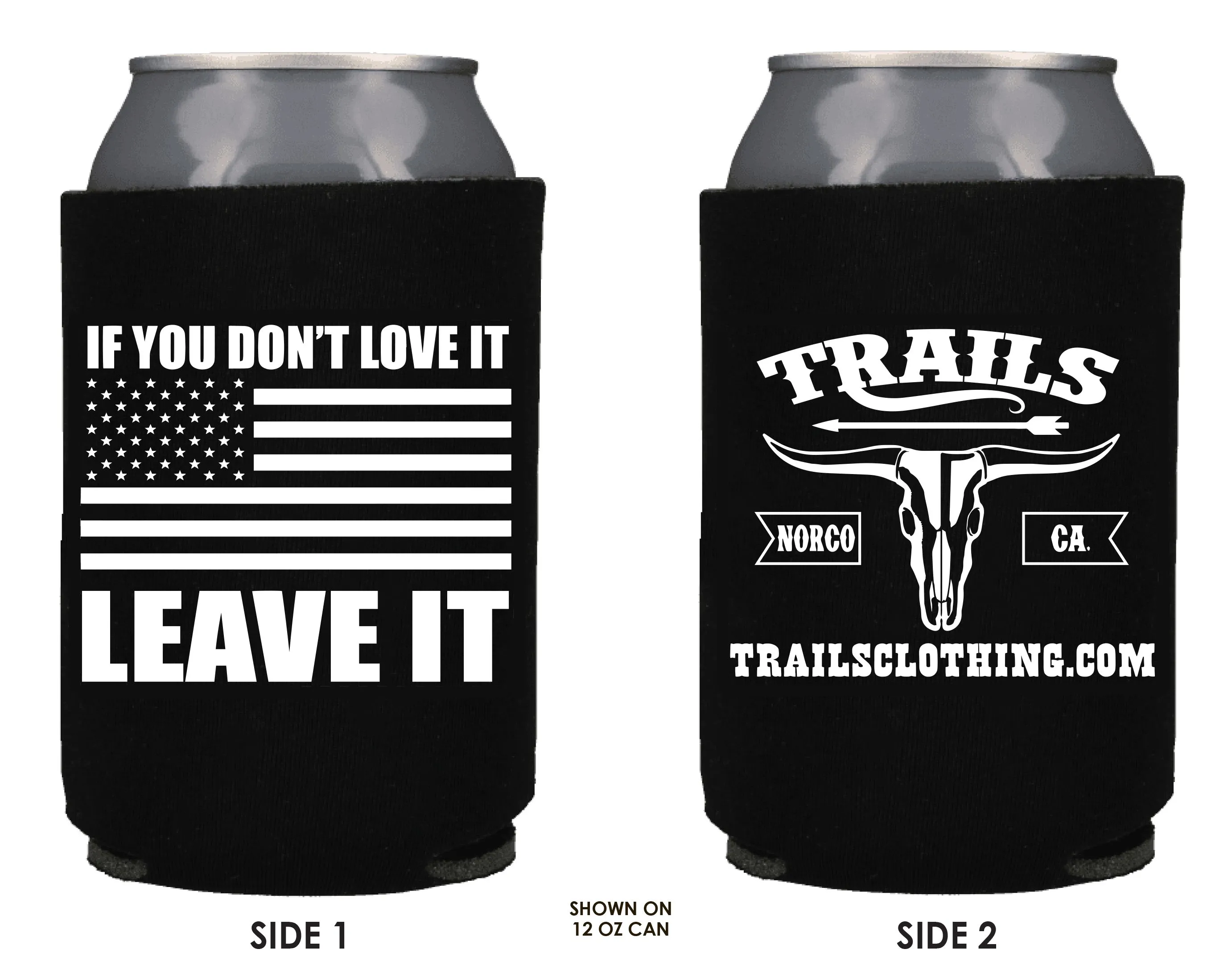 IF YOU DON'T LOVE IT LEAVE IT KOOZIE BEER HOLDER