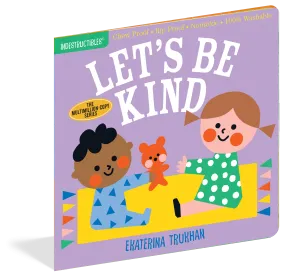 Indestructibles: Let's Be Kind