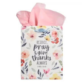 Rejoice, Pray and Give Thanks Always Medium Gift Bag with Gift Tag